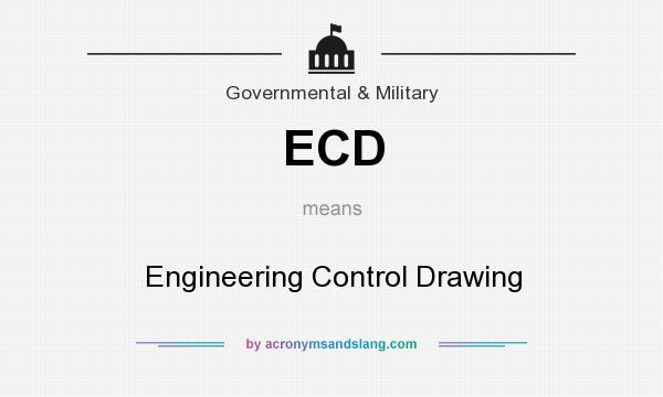 What does ECD mean? It stands for Engineering Control Drawing
