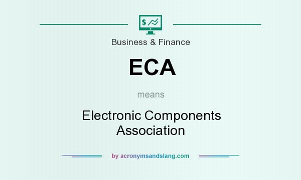 What does ECA mean? It stands for Electronic Components Association
