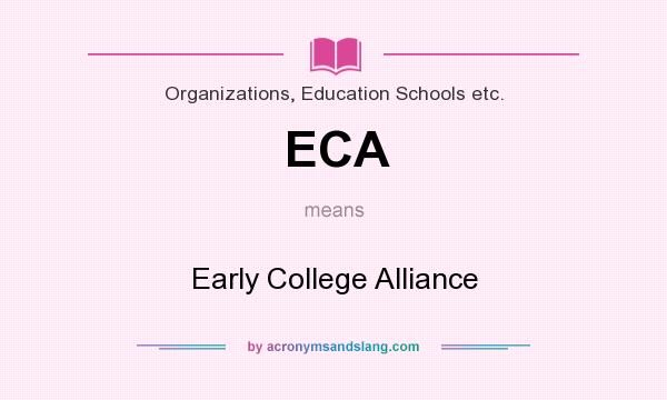 What does ECA mean? It stands for Early College Alliance