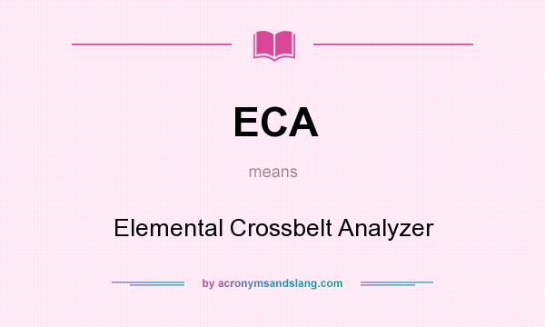 What does ECA mean? It stands for Elemental Crossbelt Analyzer