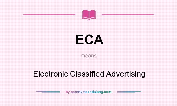 What does ECA mean? It stands for Electronic Classified Advertising