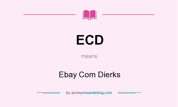 What does ECD mean? It stands for Ebay Com Dierks