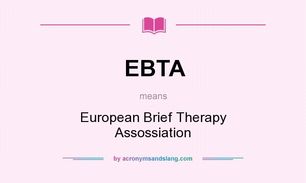 What does EBTA mean? It stands for European Brief Therapy Assossiation