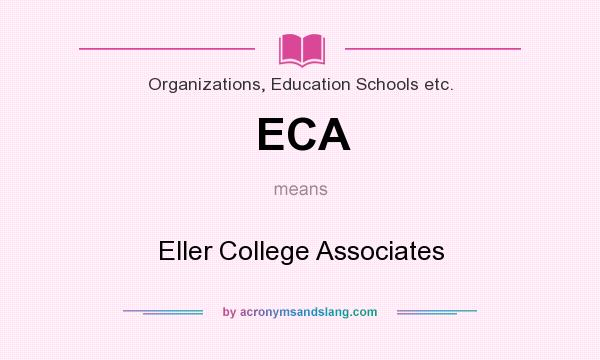 What does ECA mean? It stands for Eller College Associates