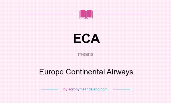 What does ECA mean? It stands for Europe Continental Airways