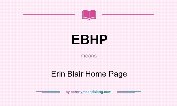 What does EBHP mean? It stands for Erin Blair Home Page