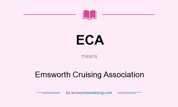 What does ECA mean? It stands for Emsworth Cruising Association