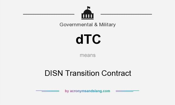 What does dTC mean? It stands for DISN Transition Contract