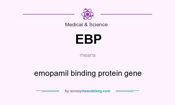 What does EBP mean? It stands for emopamil binding protein gene