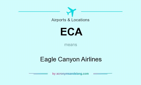 What does ECA mean? It stands for Eagle Canyon Airlines