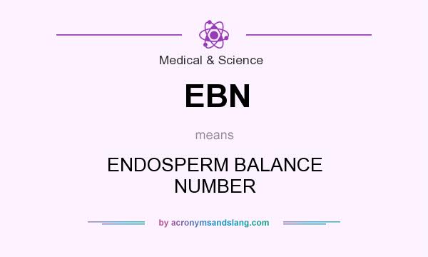 What does EBN mean? It stands for ENDOSPERM BALANCE NUMBER