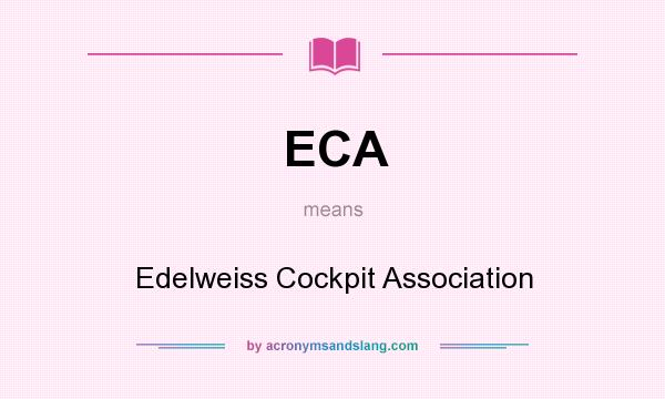 What does ECA mean? It stands for Edelweiss Cockpit Association