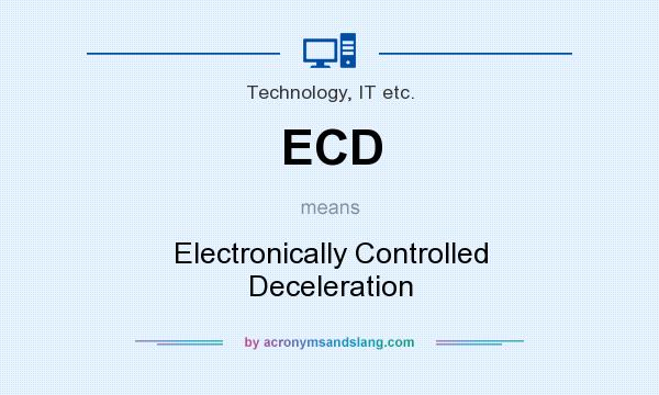 What does ECD mean? It stands for Electronically Controlled Deceleration