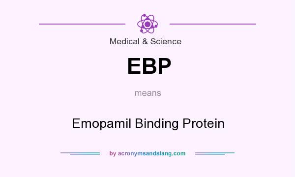 What does EBP mean? It stands for Emopamil Binding Protein