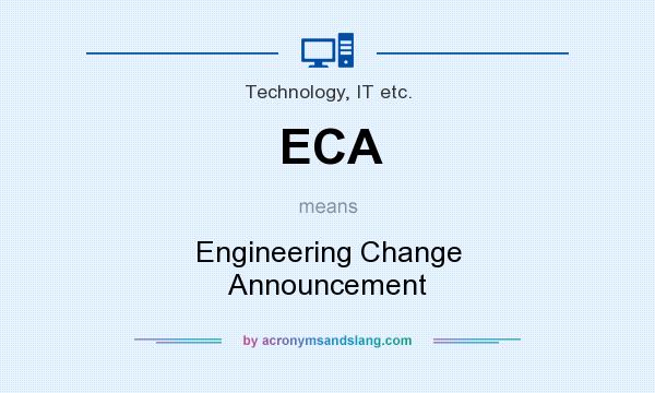 What does ECA mean? It stands for Engineering Change Announcement