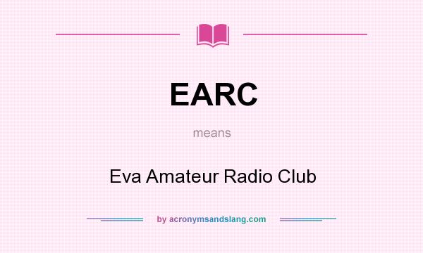 What does EARC mean? It stands for Eva Amateur Radio Club