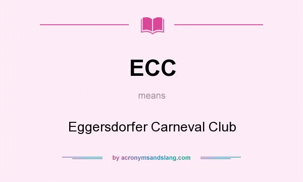 What does ECC mean? It stands for Eggersdorfer Carneval Club