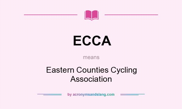 What does ECCA mean? It stands for Eastern Counties Cycling Association