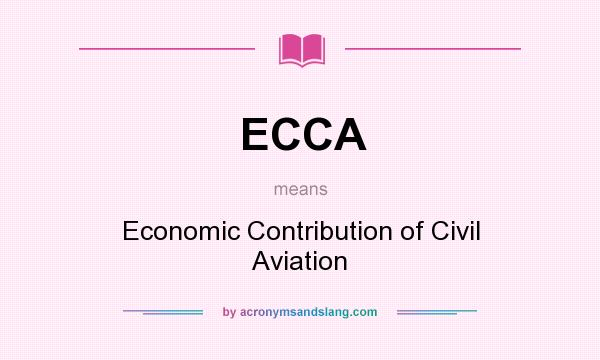 What does ECCA mean? It stands for Economic Contribution of Civil Aviation