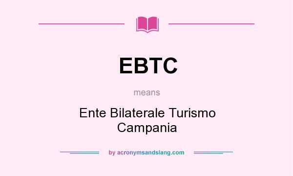 What does EBTC mean? It stands for Ente Bilaterale Turismo Campania