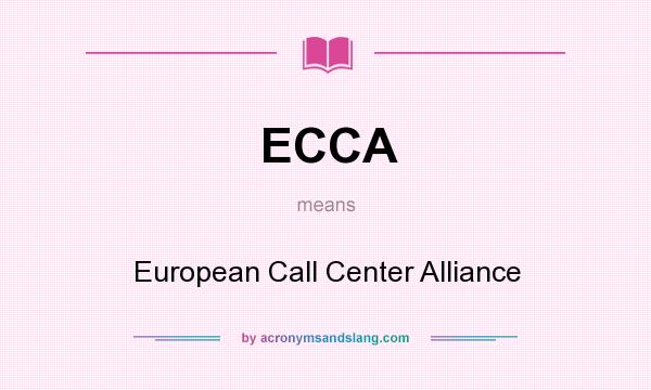 What does ECCA mean? It stands for European Call Center Alliance