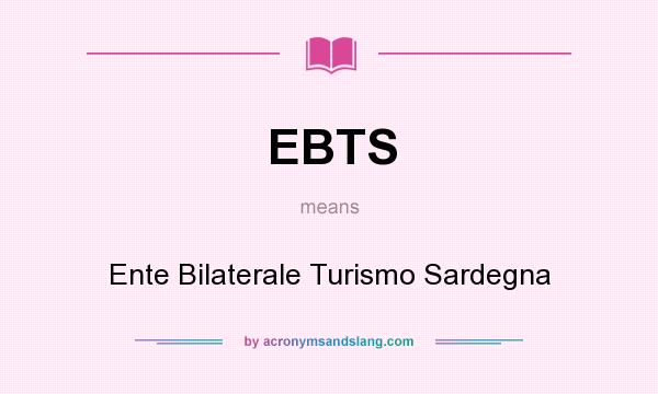 What does EBTS mean? It stands for Ente Bilaterale Turismo Sardegna