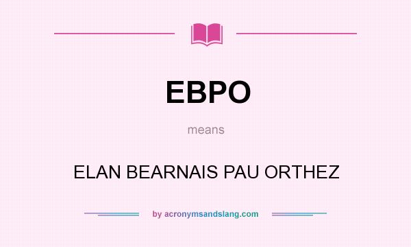 What does EBPO mean? It stands for ELAN BEARNAIS PAU ORTHEZ