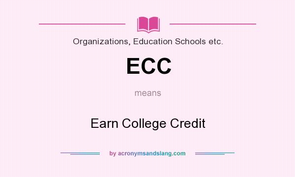 What does ECC mean? It stands for Earn College Credit