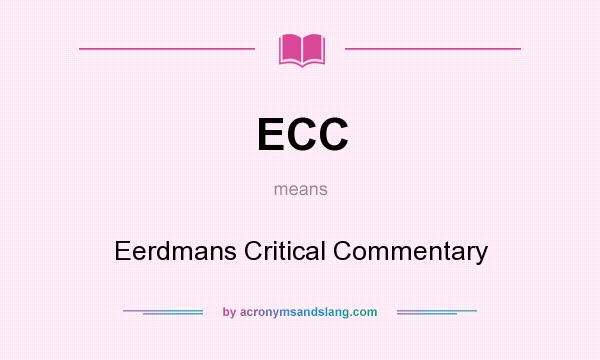What does ECC mean? It stands for Eerdmans Critical Commentary