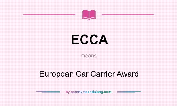 What does ECCA mean? It stands for European Car Carrier Award