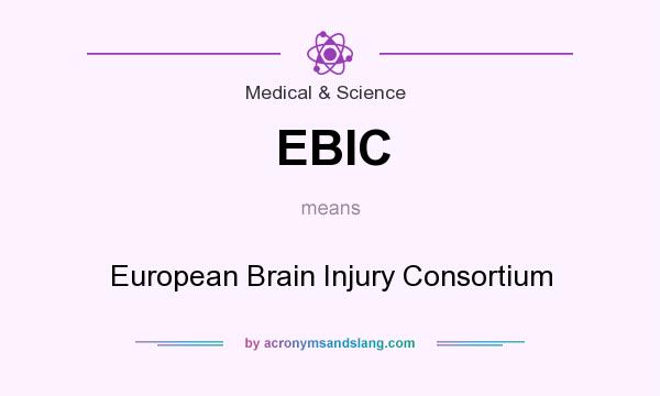 What does EBIC mean? It stands for European Brain Injury Consortium