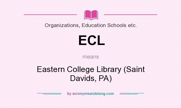 What does ECL mean? It stands for Eastern College Library (Saint Davids, PA)