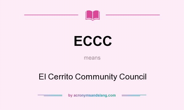 What does ECCC mean? It stands for El Cerrito Community Council