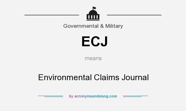 What does ECJ mean? It stands for Environmental Claims Journal