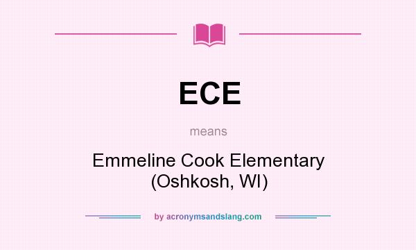 What does ECE mean? It stands for Emmeline Cook Elementary (Oshkosh, WI)