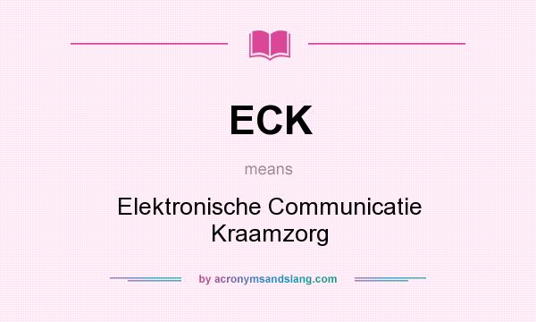 What does ECK mean? It stands for Elektronische Communicatie Kraamzorg