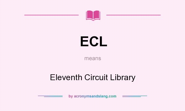 What does ECL mean? It stands for Eleventh Circuit Library
