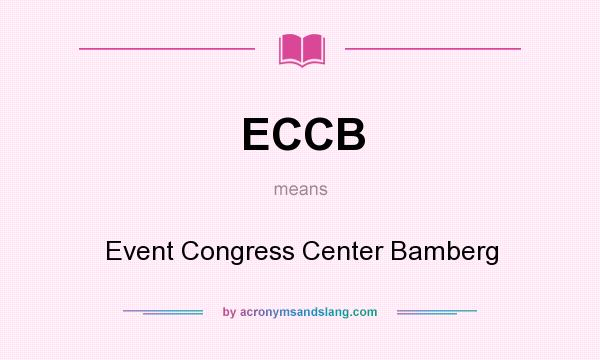 What does ECCB mean? It stands for Event Congress Center Bamberg