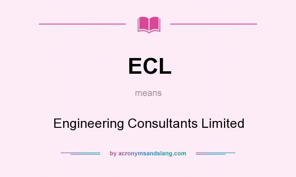 What does ECL mean? It stands for Engineering Consultants Limited