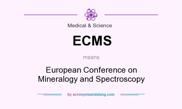 What does ECMS mean? It stands for European Conference on Mineralogy and Spectroscopy