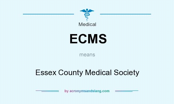 What does ECMS mean? It stands for Essex County Medical Society