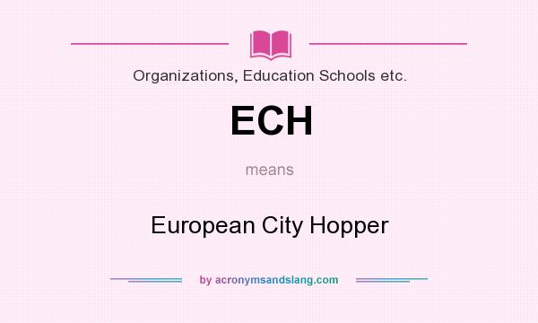 What does ECH mean? It stands for European City Hopper