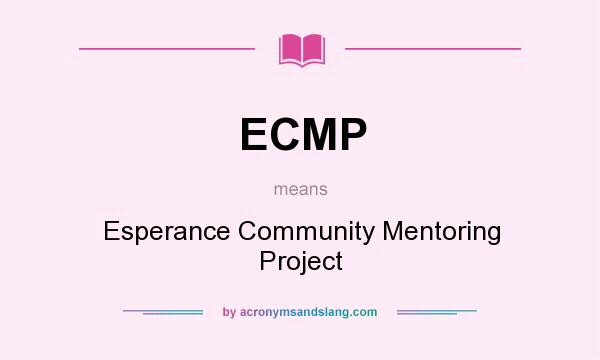 What does ECMP mean? It stands for Esperance Community Mentoring Project