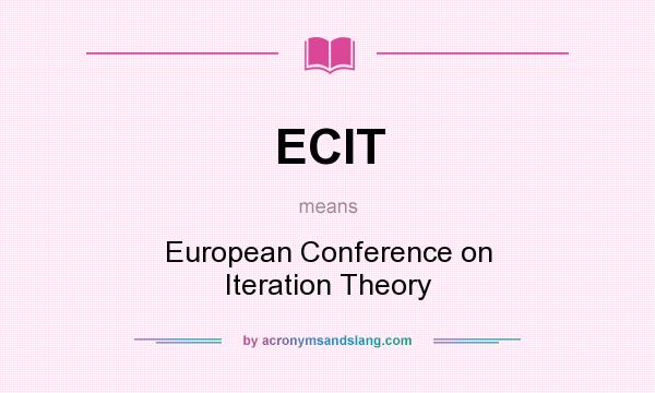 What does ECIT mean? It stands for European Conference on Iteration Theory