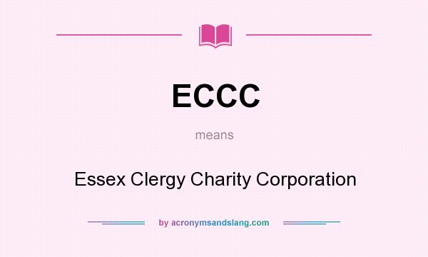 What does ECCC mean? It stands for Essex Clergy Charity Corporation