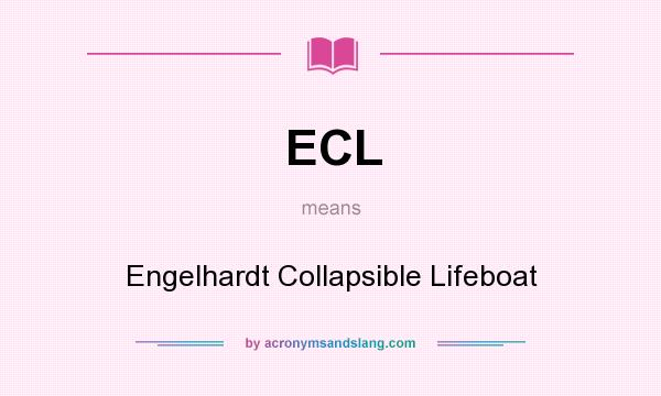 What does ECL mean? It stands for Engelhardt Collapsible Lifeboat