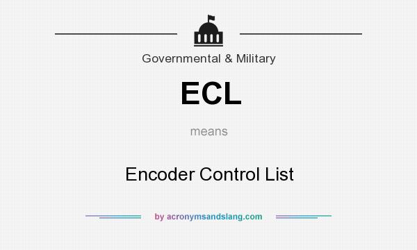 What does ECL mean? It stands for Encoder Control List