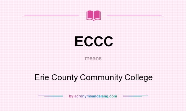 What does ECCC mean? It stands for Erie County Community College