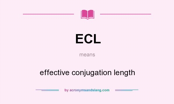 What does ECL mean? It stands for effective conjugation length