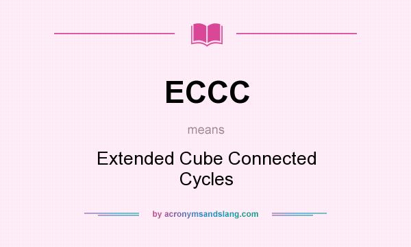 What does ECCC mean? It stands for Extended Cube Connected Cycles